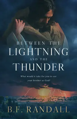 Między błyskawicą a grzmotem: Co trzeba zrobić, by postrzegać brata jak Boga? - Between the Lightning and the Thunder: What Would It Take for You to See Your Brother as God?