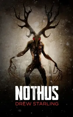 Nothus: Trzymający w napięciu nadprzyrodzony horror - Nothus: A Thrilling Supernatural Horror Novel