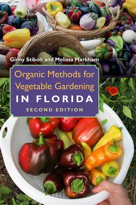 Ekologiczne metody uprawy warzyw na Florydzie - Organic Methods for Vegetable Gardening in Florida