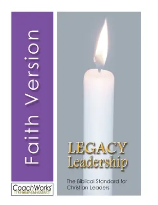 Legacy Leadership: Biblijny standard dla chrześcijańskich liderów - Legacy Leadership: The Biblical Standard for Christian Leaders