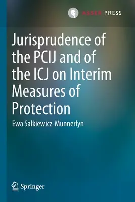 Orzecznictwo Trybunału Sprawiedliwości Unii Europejskiej i Trybunału Sprawiedliwości Unii Europejskiej w sprawie tymczasowych środków ochrony - Jurisprudence of the Pcij and of the Icj on Interim Measures of Protection