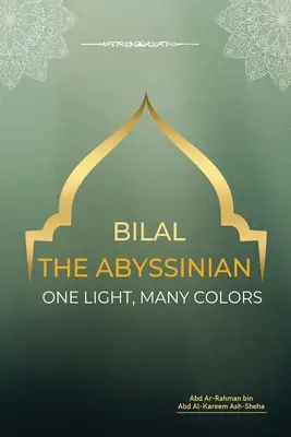 Bilal Abisyńczyk - Jedno światło, wiele kolorów - Bilal the Abyssinian - One Light, Many Colors