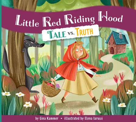 Czerwony Kapturek: Bajka kontra prawda - Little Red Riding Hood: Tale vs. Truth