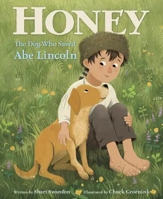 Honey, pies, który uratował Abe'a Lincolna - Honey, the Dog Who Saved Abe Lincoln