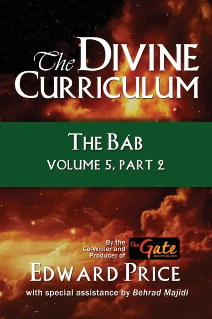 Boski program nauczania: The Bab Vol 5, Part 2 - The Divine Curriculum: The Bab Vol 5, Part 2