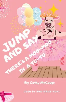 Skacz i powiedz, że w tutu jest muminek! - Jump and Say There's a Moo-Moo in a Tutu!