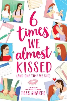 6 razy prawie się całowaliśmy (i raz to zrobiliśmy) - 6 Times We Almost Kissed (and One Time We Did)