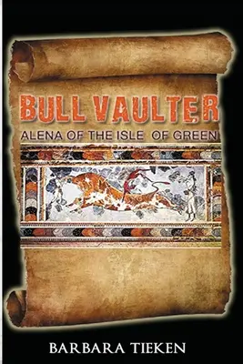 Bull Vaulter: Alena z Zielonej Wyspy: Alena z Zielonej Wyspy - Bull Vaulter: Alena of the Isle of Green: Alena of the Isle of Green