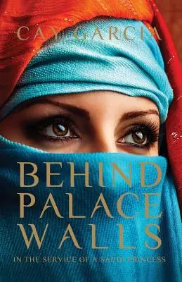 Za murami pałacu: W służbie saudyjskiej księżniczki - Behind Palace Walls: In the service of a Saudi princess