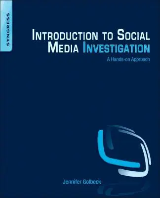 Wprowadzenie do badania mediów społecznościowych: Podejście praktyczne - Introduction to Social Media Investigation: A Hands-On Approach