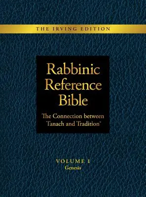 Biblia rabiniczna: Połączenie między Tanachem a Tradycją: Tom I Genesis - Rabbinic Reference Bible: The Connection Between Tanach and Tradition: Volume I Genesis