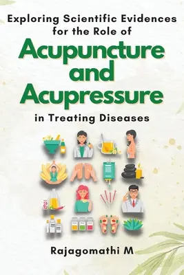 Odkrywanie naukowych dowodów na rolę akupunktury i akupresury w leczeniu chorób - Exploring Scientific Evidences for the Role of Acupuncture and Acupressure in Treating Diseases