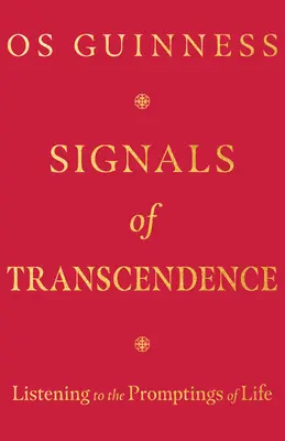 Sygnały transcendencji: Słuchając podszeptów życia - Signals of Transcendence: Listening to the Promptings of Life