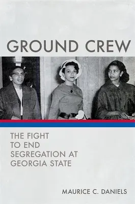 Załoga naziemna: Walka o zakończenie segregacji w stanie Georgia - Ground Crew: The Fight to End Segregation at Georgia State