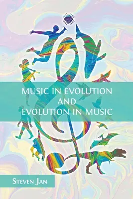 Muzyka w ewolucji i ewolucja w muzyce - Music in Evolution and Evolution in Music