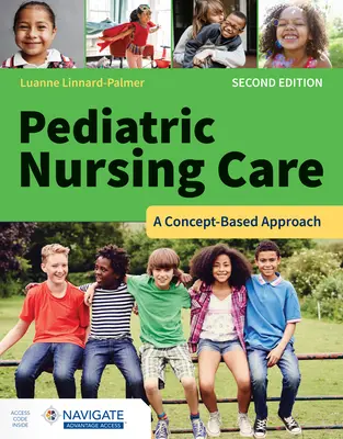 Pediatryczna opieka pielęgniarska: A Concept-Based Approach - Pediatric Nursing Care: A Concept-Based Approach