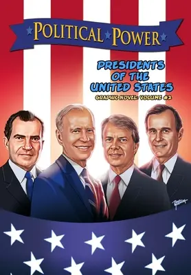 Władza polityczna: Prezydenci Stanów Zjednoczonych Tom 2 - Political Power: Presidents of the United States Volume 2