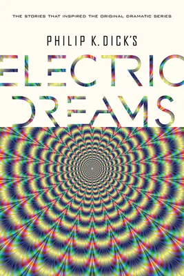 Elektryczne sny Philipa K. Dicka - Philip K. Dick's Electric Dreams