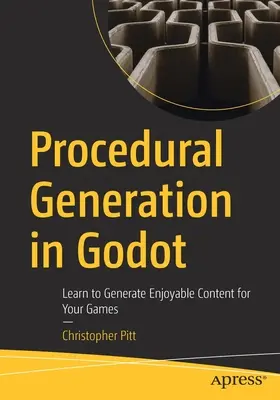 Generowanie proceduralne w Godot: Naucz się generować przyjemną zawartość dla swoich gier - Procedural Generation in Godot: Learn to Generate Enjoyable Content for Your Games