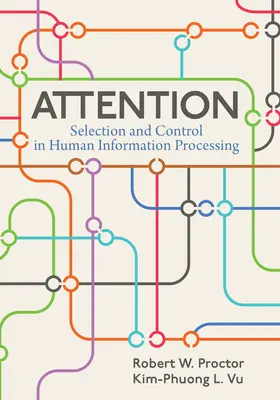 Uwaga: Selekcja i kontrola w ludzkim przetwarzaniu informacji - Attention: Selection and Control in Human Information Processing