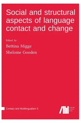 Społeczne i strukturalne aspekty kontaktu i zmian językowych - Social and structural aspects of language contact and change