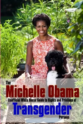 Przewodnik transpłciowy Michelle Obamy - The Michelle Obama Transgender Guide