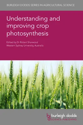 Zrozumienie i poprawa fotosyntezy roślin uprawnych - Understanding and Improving Crop Photosynthesis