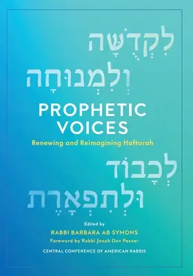 Prorocze głosy: Odnawianie i ponowne wyobrażanie sobie Haftary - Prophetic Voices: Renewing and Reimagining Haftarah