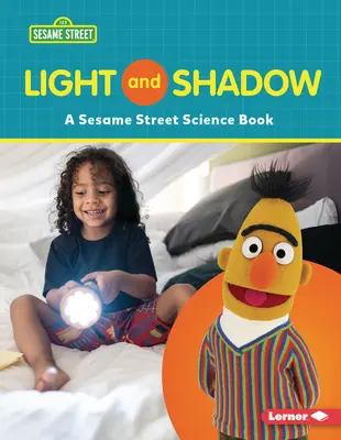 Światło i cień: książka naukowa z Ulicy Sezamkowej (R) - Light and Shadow: A Sesame Street (R) Science Book