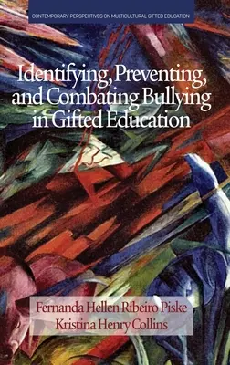 Identyfikacja, zapobieganie i zwalczanie mobbingu w edukacji osób uzdolnionych - Identifying, Preventing and Combating Bullying in Gifted Education