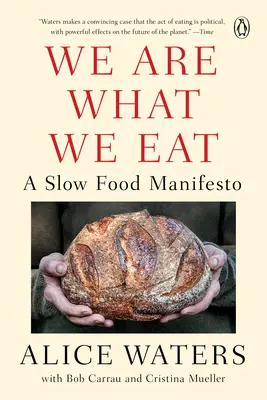 Jesteśmy tym, co jemy: Manifest Slow Food - We Are What We Eat: A Slow Food Manifesto