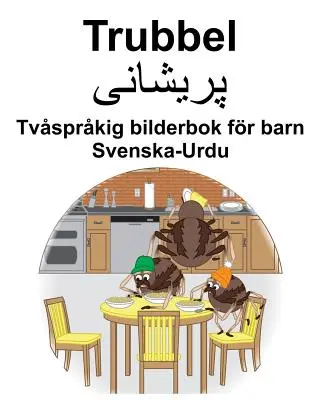 Svenska-Urdu Trubbel/پریشانی Tvsprkig bilderbok for barn - Svenska-Urdu Trubbel/پریشانی Tvsprkig bilderbok fr barn