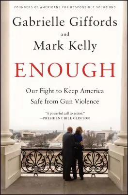 Enough: Nasza walka o bezpieczeństwo Ameryki przed przemocą z użyciem broni palnej - Enough: Our Fight to Keep America Safe from Gun Violence