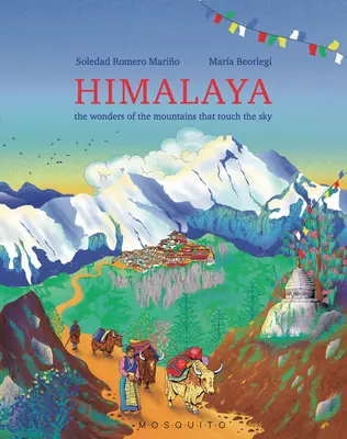 Himalaje: Cuda gór, które dotykają nieba - Himalaya: The Wonders of the Mountains That Touch the Sky