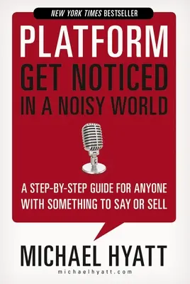 Platforma: Daj się zauważyć w hałaśliwym świecie - Platform: Get Noticed in a Noisy World