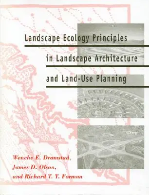 Zasady ekologii krajobrazu w architekturze krajobrazu i planowaniu przestrzennym - Landscape Ecology Principles in Landscape Architecture and Land-Use Planning