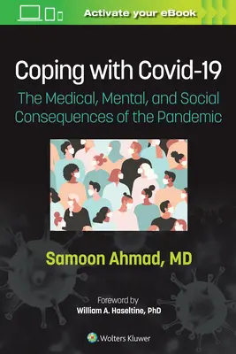 Radzenie sobie z Covid-19: Medyczne, psychiczne i społeczne konsekwencje pandemii - Coping with Covid-19: The Medical, Mental, and Social Consequences of the Pandemic