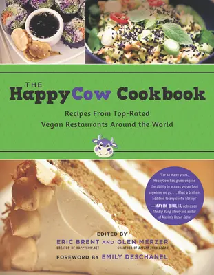 Książka kucharska Happycow: Przepisy z najlepszych wegańskich restauracji na całym świecie - The Happycow Cookbook: Recipes from Top-Rated Vegan Restaurants Around the World