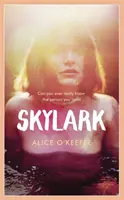 Skylark - zniewalająca powieść o miłości, zdradzie i zmienianiu świata - Skylark - THE COMPELLING NOVEL OF LOVE, BETRAYAL AND CHANGING THE WORLD