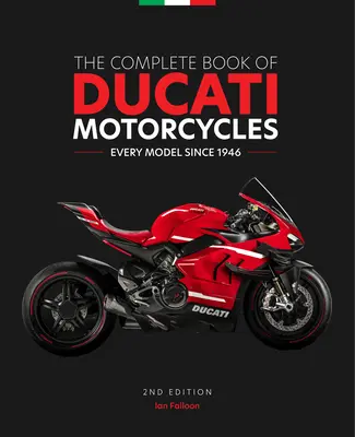 Kompletna księga motocykli Ducati, wydanie 2: Każdy model od 1946 roku - The Complete Book of Ducati Motorcycles, 2nd Edition: Every Model Since 1946