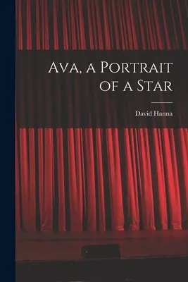 Ava, portret gwiazdy - Ava, a Portrait of a Star