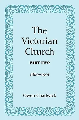 Kościół wiktoriański, część druga - The Victorian Church, Part Two