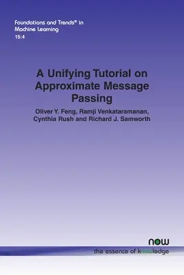 Ujednolicony samouczek dotyczący przybliżonego przekazywania wiadomości - A Unifying Tutorial on Approximate Message Passing