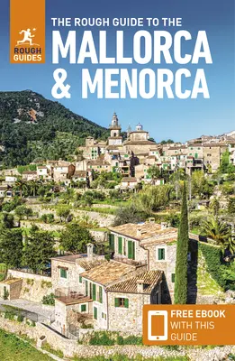 The Rough Guide to Mallorca & Menorca (Przewodnik turystyczny z darmowym ebookiem) - The Rough Guide to Mallorca & Menorca (Travel Guide with Free Ebook)