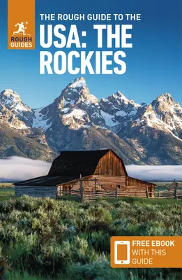 The Rough Guide to the Usa: The Rockies (Kompaktowy przewodnik z darmowym ebookiem) - The Rough Guide to the Usa: The Rockies (Compact Guide with Free Ebook)