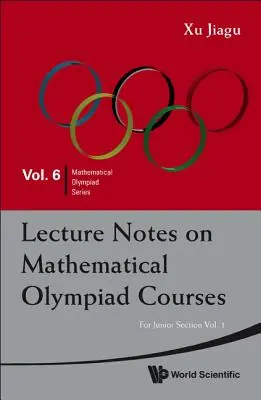 Notatki z wykładów na kursach Olimpiady Matematycznej: Dla sekcji Junior (w 2 tomach) - Lecture Notes on Mathematical Olympiad Courses: For Junior Section (in 2 Volumes)