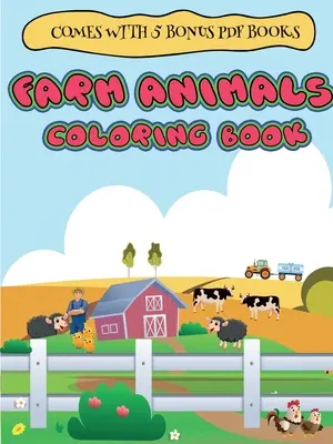 Kolorowanki dla 2-latków (Kolorowanka ze zwierzętami gospodarskimi dla dzieci w wieku od 2 do 4 lat) - Coloring Books for 2 Year Olds (Farm Animals coloring book for 2 to 4 year olds)