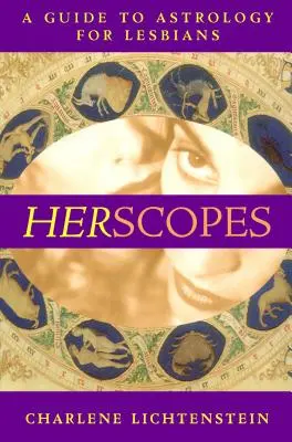 Herscopes: Przewodnik po astrologii dla lesbijek (oryginał) - Herscopes: A Guide to Astrology for Lesbians (Original)