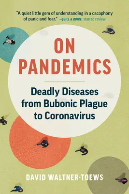 O pandemiach: Śmiertelne choroby od dżumy dymieniczej do koronawirusa - On Pandemics: Deadly Diseases from Bubonic Plague to Coronavirus