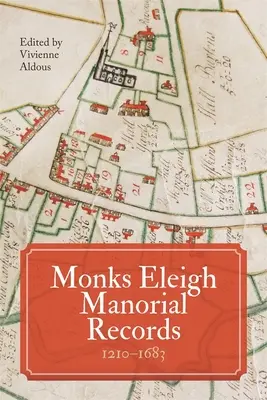 Zapiski dworskie Monks Eleigh, 1210-1683 - Monks Eleigh Manorial Records, 1210-1683